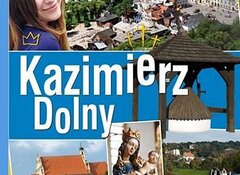 Kazimierz Dolny. Przewodnik po mieście i okolicach / Sygn. 100410603