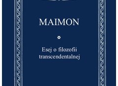 Salomon Maimon: Esej o filozofii transcendentalnej, Wydawnictwo Naukowe PWN 2020