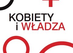 Karolina Białas, Katarzyna Jóźwik, Kalina Słaboszowska: Kobiety i władza, Uniwersytet Warszawski 2020