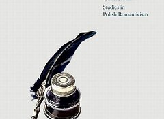 Mirosław Strzyżewski: Existence, Aesthetics, Criticism. Studies in Polish Romanticism, Wydawnictwo Naukowe Uniwersytetu Mikołaja Kopernika 2020