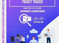 Jerzy Kluczewski, Damian Strojek: Zarządzanie sieciami komputerowymi w programie Packet Tracer, ITSTART 2020