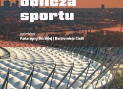 Katarzyna Burska, Bartłomiej Cieśla: Medialne oblicza sportu, Wydawnictwo Uniwersytetu Łódzkiego 2020