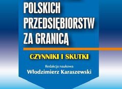 Włodzimierz Karaszewski: Aktywność inwestycyjna polskich przedsiębiorstw za granicą, PWE 2020