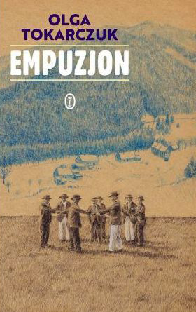 Olga Tokarczuk, Empuzjon. Horror przyrodoleczniczy,  Wydawnictwo Literackie, Kraków 2022